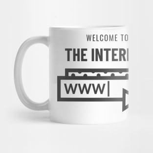 Welcome to the Internet Mug